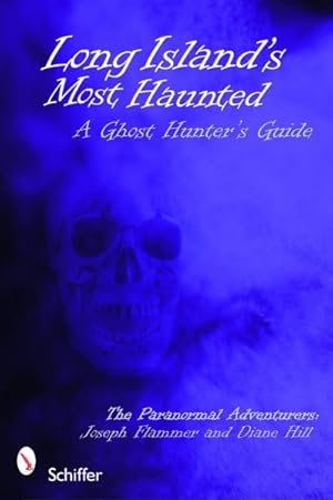 Seller image for Long Island's Most Haunted : A Ghost Hunter's Guide for sale by GreatBookPrices