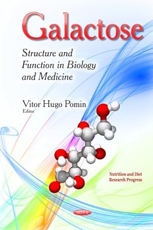 Bild des Verkufers fr Galactose : Structure and Function in Biology and Medicine zum Verkauf von GreatBookPrices