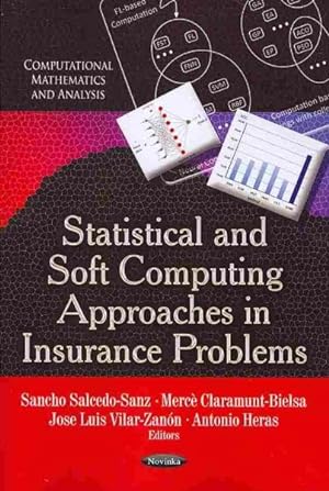 Seller image for Statistical and Soft Computing Approaches in Insurance Problems for sale by GreatBookPrices