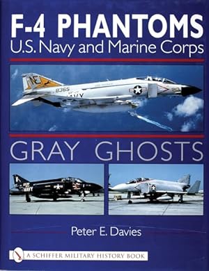 Bild des Verkufers fr Gray Ghosts, U.S. Navy & Marine Corps F-4 Phantoms : U.S. Navy and Marine Corps F-4 Phantoms zum Verkauf von GreatBookPrices