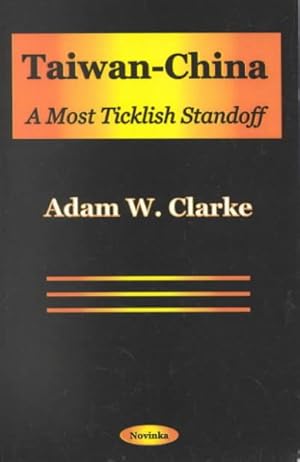 Seller image for Taiwan-China : A Most Ticklish Standoff for sale by GreatBookPrices