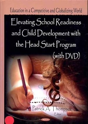 Image du vendeur pour Elevating School Readiness and Child Development With the Head Start Program mis en vente par GreatBookPrices