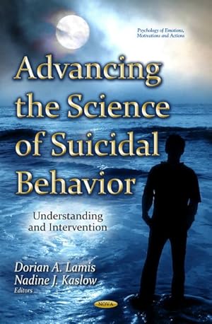 Bild des Verkufers fr Advancing the Science of Suicidal Behavior : Understanding and Intervention zum Verkauf von GreatBookPrices