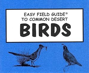 Seller image for Easy Field Guide to Common Desert Birds of Arizona for sale by GreatBookPrices