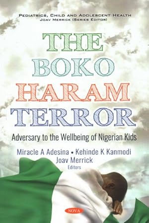 Seller image for Boko Haram Terror : Adversary to the Wellbeing of Nigerian Kids for sale by GreatBookPrices