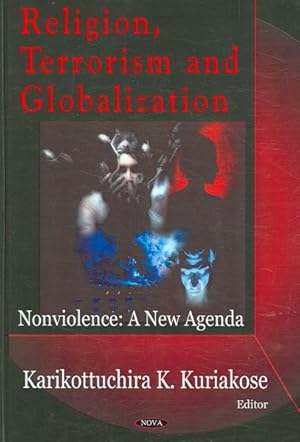 Immagine del venditore per Religion, Terrorism And Globalization Nonviolence : A New Agenda venduto da GreatBookPrices