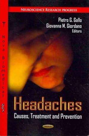 Imagen del vendedor de Headaches : Causes, Treatment and Prevention a la venta por GreatBookPrices