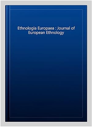 Seller image for Ethnologia Europaea : Journal of European Ethnology for sale by GreatBookPrices