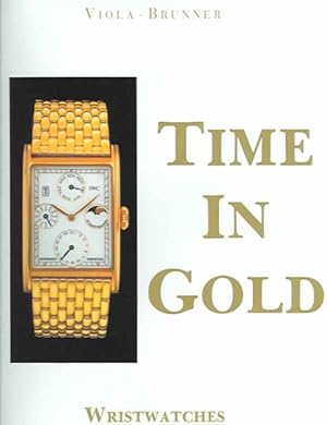 Image du vendeur pour Time in Gold , Wristwatches mis en vente par GreatBookPrices