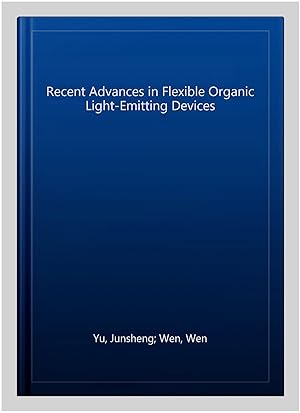 Immagine del venditore per Recent Advances in Flexible Organic Light-Emitting Devices venduto da GreatBookPrices