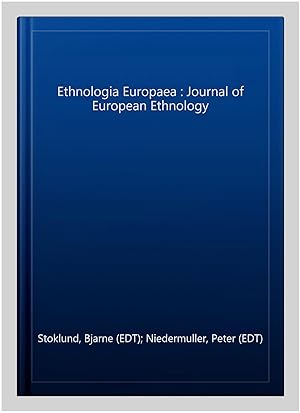 Bild des Verkufers fr Ethnologia Europaea : Journal of European Ethnology zum Verkauf von GreatBookPrices