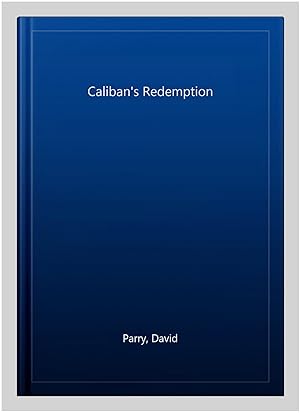 Bild des Verkufers fr Caliban's Redemption zum Verkauf von GreatBookPrices