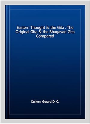 Seller image for Eastern Thought & the Gita : The Original Gita & the Bhagavad Gita Compared for sale by GreatBookPrices