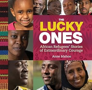 Seller image for Lucky Ones : African Refugees' Stories of Extraordinary Courage for sale by GreatBookPrices