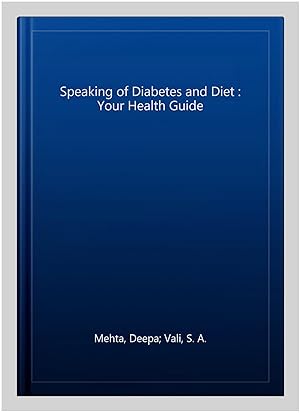 Imagen del vendedor de Speaking of Diabetes & Diet : Your Health Guide a la venta por GreatBookPrices