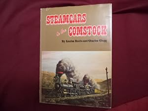 Seller image for Steamcars to the Comstock. The Virginia and Truckee Railroad, The Carson and Colorado Railroad. Their Story in Picture and Prose. for sale by BookMine