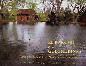 Bild des Verkufers fr El Rancho De Las Goldondrinas : Living History in New Mexico's La Cienega Valley zum Verkauf von GreatBookPrices