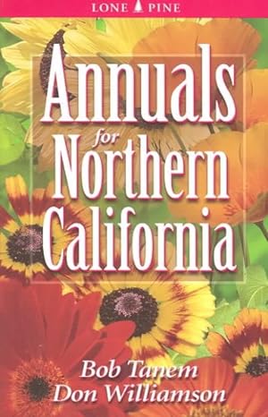 Seller image for Annuals for Northern California for sale by GreatBookPrices