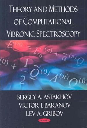 Bild des Verkufers fr Theory and Methods of Computational Vibronic Spectroscopy zum Verkauf von GreatBookPrices
