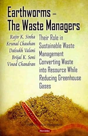Seller image for Earthworms - the Waste Managers : Their Role in Sustainable Waste Management Converting Waste into Resource While Reducing Greenhouse Gases for sale by GreatBookPrices