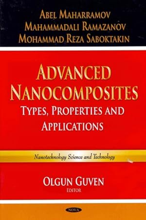 Imagen del vendedor de Advanced Nanocomposites : Types, Properties and Applications a la venta por GreatBookPrices