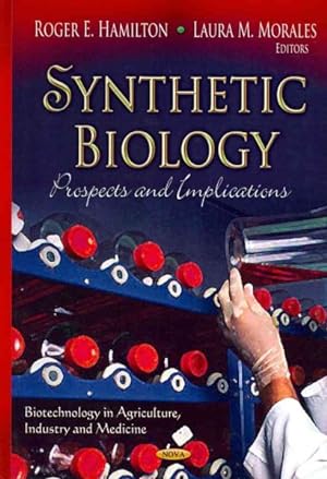 Seller image for Synthetic Biology : Prospects and Implications for sale by GreatBookPrices