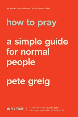 Seller image for How to Pray : A Simple Guide for Normal People for sale by GreatBookPrices