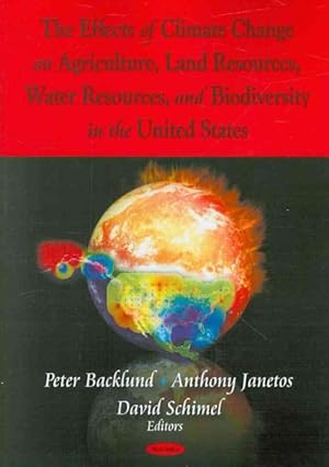 Immagine del venditore per Effects of Climate Change on Agriculture, Land Resources, Water Resources, and Biodiversity in the United States venduto da GreatBookPrices