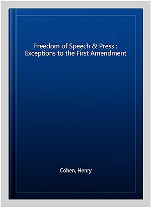 Seller image for Freedom of Speech & Press : Exceptions to the First Amendment for sale by GreatBookPrices