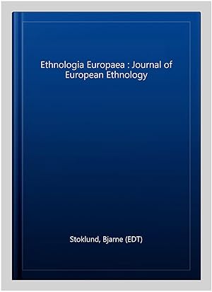 Seller image for Ethnologia Europaea : Journal of European Ethnology for sale by GreatBookPrices