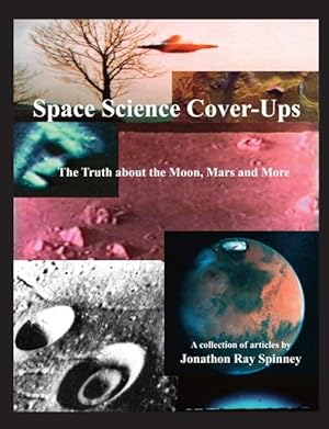 Bild des Verkufers fr Space Science Cover-Ups : The Truth About the Moon, Mars and More zum Verkauf von GreatBookPrices