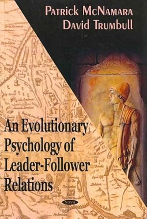 Imagen del vendedor de Evolutionary Psychology of Leader-Follower Relations a la venta por GreatBookPrices