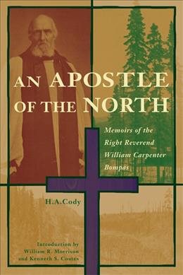 Seller image for Apostle of the North : Memoirs of the Right Reverend William Carpenter Bompas for sale by GreatBookPrices