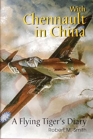 Seller image for With Chennault in China : A Flying Tiger's Story for sale by GreatBookPrices