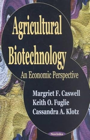 Seller image for Agricultural Biotechnology : An Economic Perspective for sale by GreatBookPrices