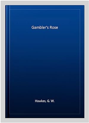 Seller image for Gamblers Rose for sale by GreatBookPrices