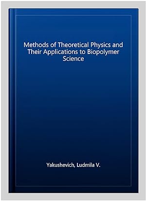 Immagine del venditore per Methods of Theoretical Physics and Their Applications to Biopolymer Science venduto da GreatBookPrices