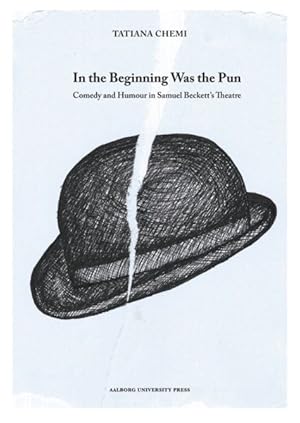 Seller image for In the Beginning Was the Pun : Comedy and Humour in Samuel Beckett's Theatre for sale by GreatBookPrices