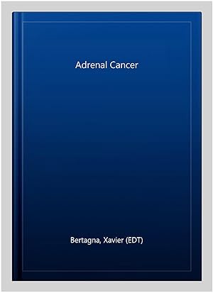 Imagen del vendedor de Adrenal Cancer a la venta por GreatBookPrices