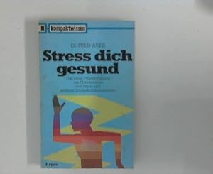 Imagen del vendedor de Stress dich gesund. Originalausgabe. a la venta por NEPO UG