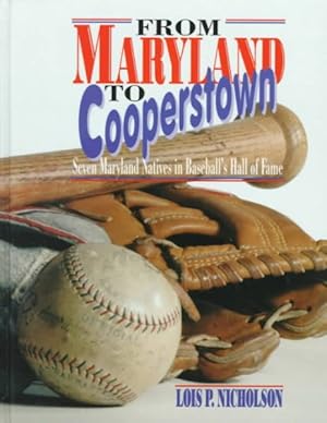 Seller image for From Maryland to Cooperstown : Seven Maryland Natives in Baseball's Hall of Fame for sale by GreatBookPrices