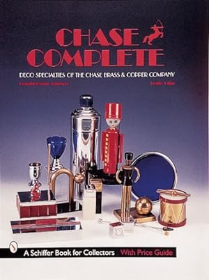 Image du vendeur pour Chase Complete : Deco Specialities of the Chase Brass & Copper Co mis en vente par GreatBookPrices