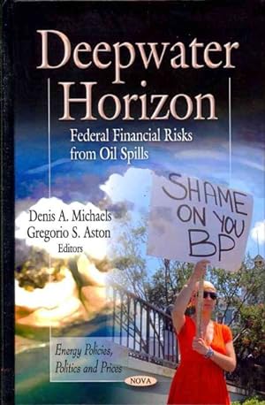Seller image for Deepwater Horizon : Federal Financial Risks from Oil Spills for sale by GreatBookPrices