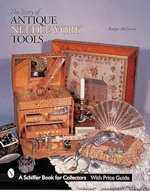 Seller image for Story of Antique Needlework Tools for sale by GreatBookPrices