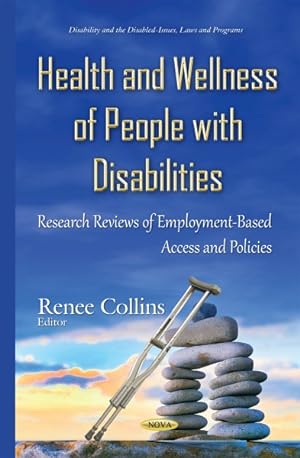 Seller image for Health and Wellness of People With Disabilities : Research Reviews of Employment-Based Access and Policies for sale by GreatBookPrices
