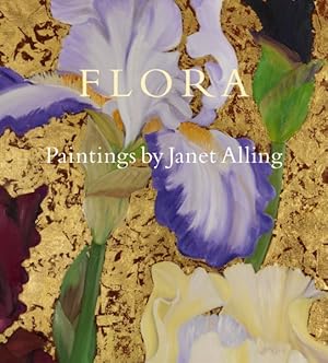 Imagen del vendedor de Flora : Paintings by Janet Alling a la venta por GreatBookPrices