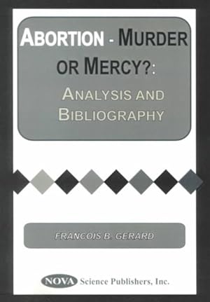 Imagen del vendedor de Abortion-Murder or Mercy? : Analyses and Bibliography a la venta por GreatBookPrices