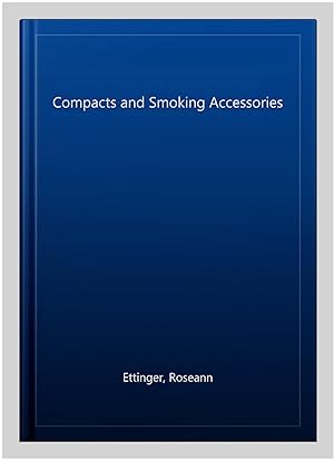 Immagine del venditore per Compacts and Smoking Accessories venduto da GreatBookPrices