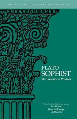 Image du vendeur pour Plato's Sophist : Or the Professor of Wisdom mis en vente par GreatBookPrices