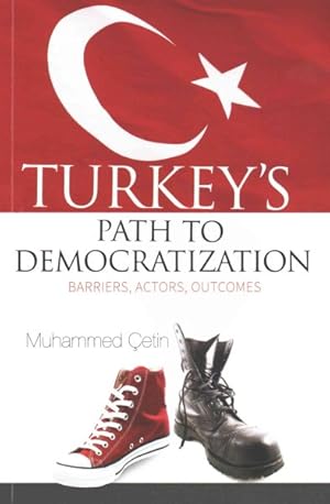 Seller image for Turkey's Path to Democratization : Barriers, Actors, Outcomes for sale by GreatBookPrices